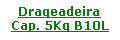 Caixa de texto: DrageadeiraCap. 5Kg B10L